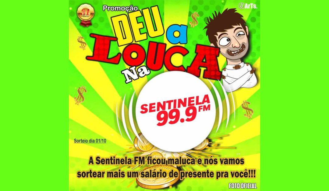 Promoção de aniversário da Sentinela FM -um salário de presente